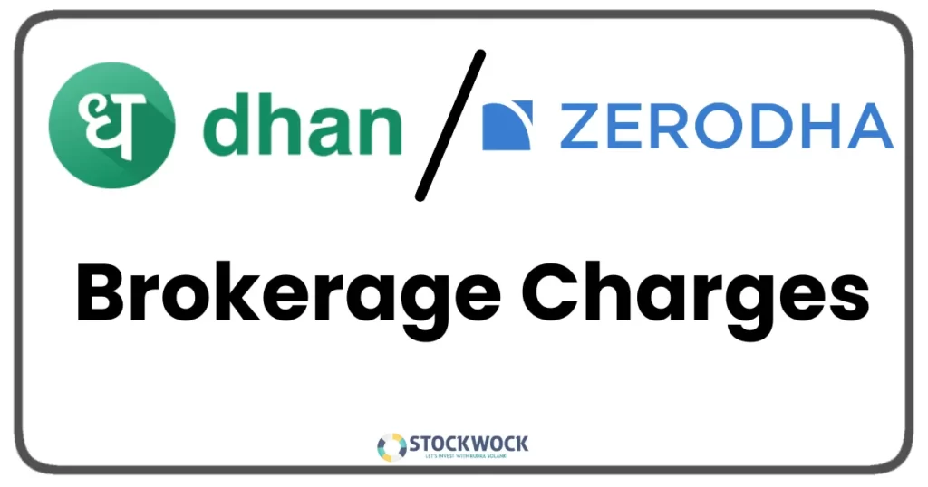 Dhan vs Zerodha Brokerage Charges